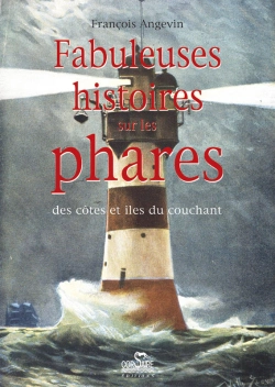 Bertrand.pt - Fabuleuses Histoires Sur Les Phares : Des Côtes Et Îles Du Couchant