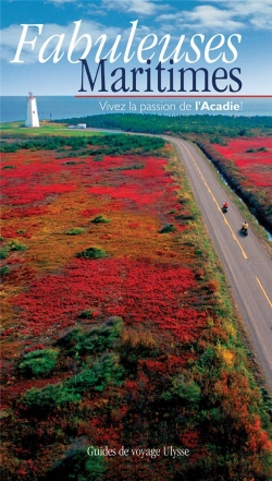 Bertrand.pt - Fabuleuses Maritimes ; Vivez La Passion De L'Acadie