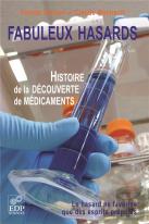 Fabuleux Hasards ; Histoire De La Découverte De Médicaments