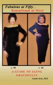 Fabulous At Fifty...Sensational At Sixty