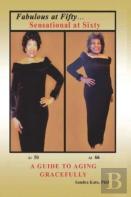 Fabulous At Fifty...Sensational At Sixty