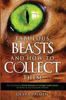 Fabulous Beasts & How To Collect Them