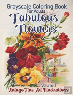 Bertrand.pt - Fabulous Flowers Grayscale Coloring Book For Adults Volume 2