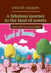 Fabulous Journey To The Land Of Sweets