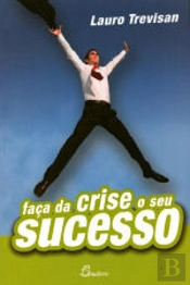 Faça da Crise o Seu Sucesso