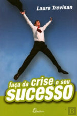 Bertrand.pt - Faça da Crise o Seu Sucesso