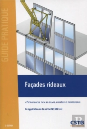 Facades Rideaux - Performances, Mise En Oeuvre, Entretien Et Maintenance.