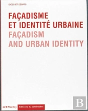 Facadisme Et Identite Urbaine