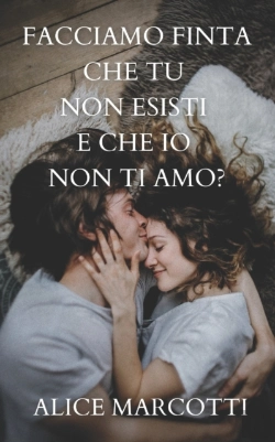 Bertrand.pt - Facciamo Finta Che Tu Non Esisti E Che Io Non Ti Amo?