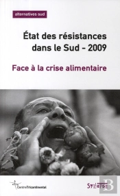 Face À La Crise Alimentaire ; État Des Résistances Dans Le Sud 2009