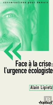 Face À La Crise : L'Urgence Écologiste