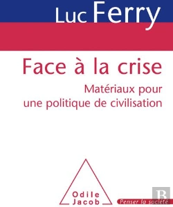 Bertrand.pt - Face À La Crise ; Matériaux Pour Une Politique De Civilisation