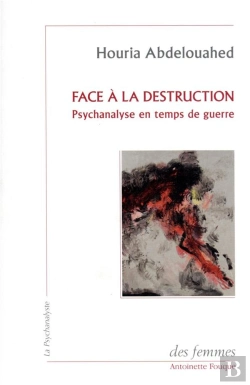 Bertrand.pt - Face À La Destruction : Psychanalyser En Temps De Guerre