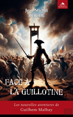 Bertrand.pt - Face À La Guillotine : Les Nouvelles Aventures De Guilhem Malbay
