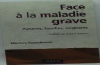 Face A La Maladie Grave ; Patients, Familles, Soignants