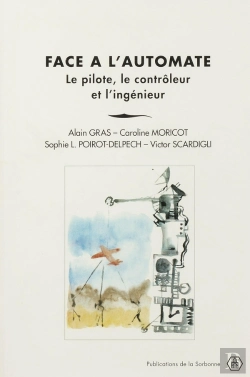 Bertrand.pt - Face À L'Automate ; Le Pilote, Le Contrôleur Et L'Ingénieur