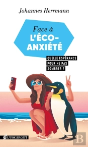 Face À L'Éco-Anxiété, Quelle Espérance ? : Quelle Espérance Pour Ne Pas Finir Zinzin ?