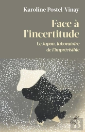 Face À L'Incertitude : Le Japon, Laboratoire De L'Imprévisible