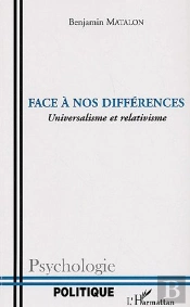 Face À Nos Différences ; Universalisme Et Relativisme