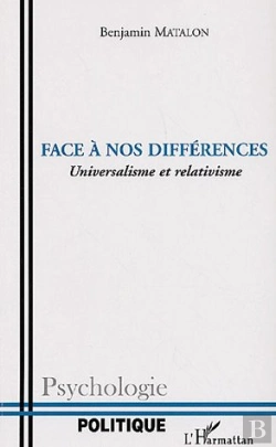 Bertrand.pt - Face À Nos Différences ; Universalisme Et Relativisme