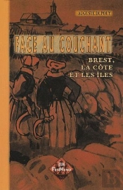 Face Au Couchant ; Brest, La Côte Et Les Îles