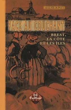 Bertrand.pt - Face Au Couchant ; Brest, La Côte Et Les Îles