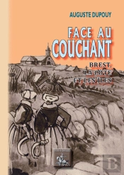 Face Au Couchant ; Brest, La Côte Et Les Îles