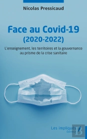 Face Au Covid-19 (2020-2022) - L Enseignement, Les Territoires Et La Gouvernance Au Prisme De La Cri