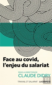 Face Au Covid, L'Enjeu Du Salariat
