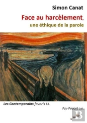 Face Au Harcelement, Une Ethique De La Parole
