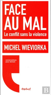 Face Au Mal ; Le Conflit Sans La Violence