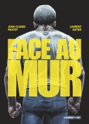 Face Au Mur Tome 1