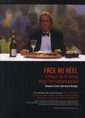 Face Au Réel ; Éthique De La Forme Dans L'Art Contemporain