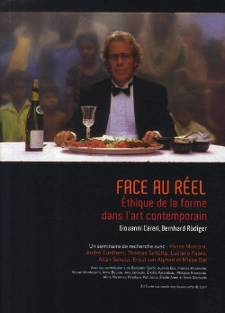Bertrand.pt - Face Au Réel ; Éthique De La Forme Dans L'Art Contemporain