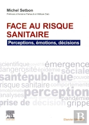 Face Au Risque Sanitaire : Perceptions, Émotions, Décisions