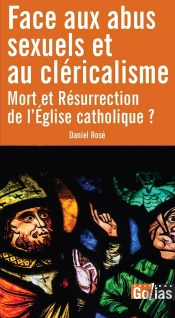 Face Aux Abus Sexuels Et Au Cléricalisme : Mort Et Résurrection De L'Église Catholique ?