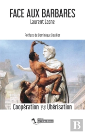 Face Aux Barbares ; Coopération Vs Ubérisation