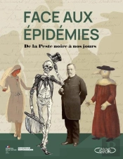 Face Aux Epidemies - De La Peste Noire A Nos Jours