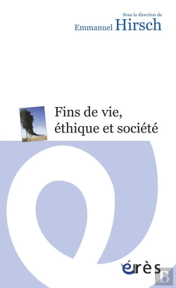 Bertrand.pt - Face Aux Fins De Vie Et A La Mort. Ethique, Societe, Pratiques Professionnelles