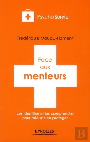 Face Aux Menteurs.Les Identifier Et Les Comprendre Pour Mieux S'En Proteger.