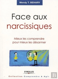 Bertrand.pt - Face Aux Narcissiques ; Mieux Les Comprendre Pour Mieux Les Désarmer