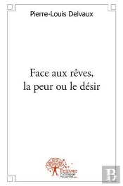 Face Aux Reves, La Peur Ou Le Desir