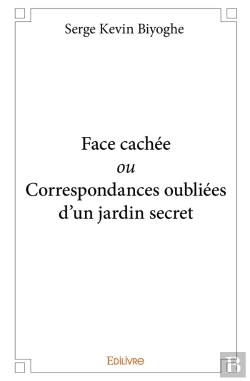 Bertrand.pt - Face Cachée Ou Correspondances Oubliées D'Un Jardin Secret