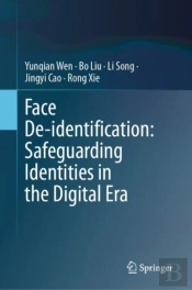 Face De-Identification: Safeguarding Identities In The Digital Era