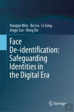 Bertrand.pt - Face De-Identification: Safeguarding Identities In The Digital Era