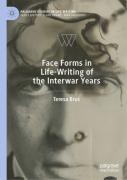 Face Forms In Life-Writing Of The Interwar Years