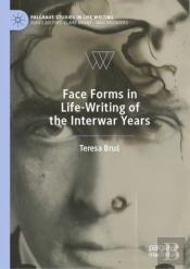 Face Forms In Life-Writing Of The Interwar Years