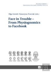 Face In Trouble Â€“ From Physiognomics To Facebook