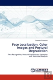 Face Localization, Color Images And Postural Degradation