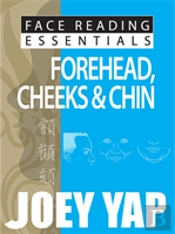 Face Reading Essentials -- Forehead, Cheeks & Chin